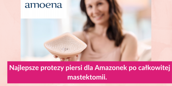 AMOENA- Rodzaje Protez