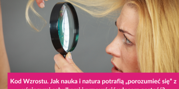 Kod Wzrostu. Jak nauka i natura potrafią „porozumieć się” z uśpionymi cebulkami i przywrócić włosom gęstość?