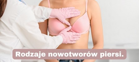 Rodzaje nowotworów piersi