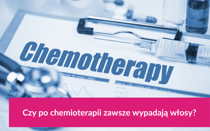 Czy po chemioterapii zawsze wypadają włosy?